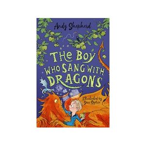The Boy Who Sang with Dragons (The Boy Who Grew Dragons 5)