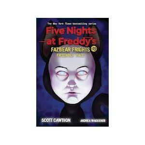 Five Nights at Freddy's: Friendly Face (Five Nights at Freddy's: Fazbear Frights #10)