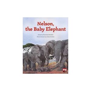PM Turquoise: Nelson, the Baby Elephant (PM Storybooks) Level 17