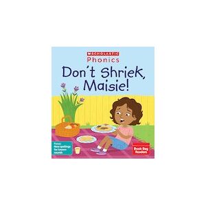 Don't Shriek Maisie! (Set 10) x6 Pack Matched to Little Wandle Letters and Sounds Revised