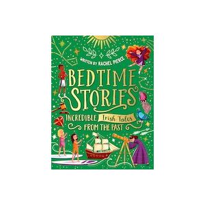 Bedtime Stories: Incredible Irish Tales from the Past