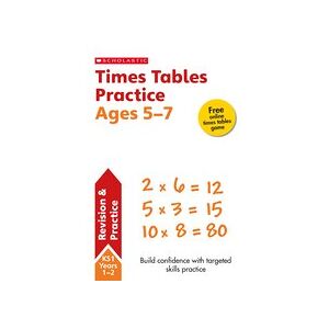 Scholastic Maths Skills: Times Tables Practice Ages 5-7