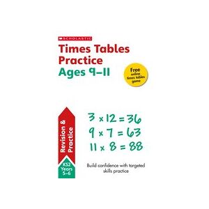 Scholastic Maths Skills: Times Tables Practice Ages 9-11
