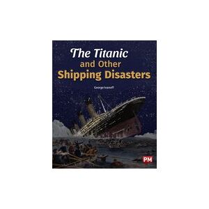 PM Ruby: The Titanic and Other Shipping Disasters (PM Non-fiction) Level 28