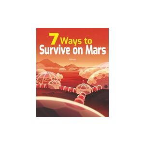 7 Ways to Survive on Mars (PM Non-fiction) Post-Level 30 (6 books)