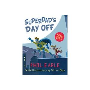 Barrington Stoke Little Gems: Superdad's Day Off Barrington Stoke Little Gems: Superdad's Day Off