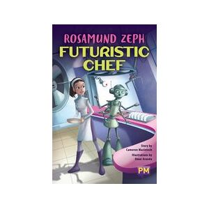 PM Sapphire: Rosamund Zeph: Futuristic Chef (PM Guided Reading Fiction) Level 29 PM Sapphire: Rosamund Zeph: Futuristic Chef (PM Guided Reading Fiction) Level 29