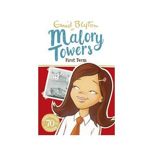 Malory Towers: First Term Malory Towers: First Term