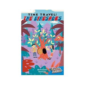 Fast Forward Blue: Time Travel: The Dinosaurs (Fiction) Level 9 Fast Forward Blue: Time Travel: The Dinosaurs (Fiction) Level 9