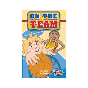 Fast Forward Blue: On the Team (Fiction) Level 9 Fast Forward Blue: On the Team (Fiction) Level 9