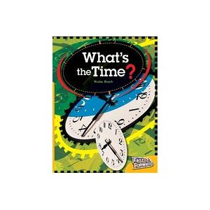 Fast Forward Yellow: What's the Time? (Non-fiction) Level 7 Fast Forward Yellow: What's the Time? (Non-fiction) Level 7