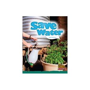 Fast Forward Green: Save Water (Non-fiction) Level 12 Fast Forward Green: Save Water (Non-fiction) Level 12