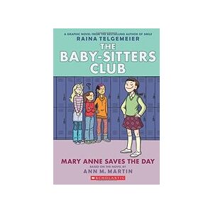 Babysitters Club Graphic Novel #3: Mary Anne Saves the Day Babysitters Club Graphic Novel #3: Mary Anne Saves the Day