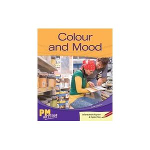 PM Writing 4: Colour and Mood (PM Ruby) Level 27 PM Writing 4: Colour and Mood (PM Ruby) Level 27