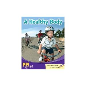 PM Writing 3: A Healthy Body (PM Purple/Gold) Levels 20, 21 PM Writing 3: A Healthy Body (PM Purple/Gold) Levels 20, 21