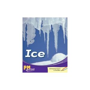 PM Writing 2: Ice (PM Orange/Turquoise) Levels 16, 17 PM Writing 2: Ice (PM Orange/Turquoise) Levels 16, 17