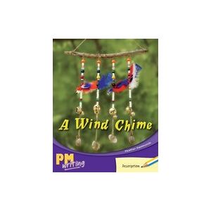 PM Writing 1: Wind Chime (PM Yellow/Blue) Levels 8, 9 PM Writing 1: Wind Chime (PM Yellow/Blue) Levels 8, 9