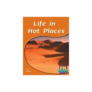 PM Green: Life in Hot Places (PM Science Facts) Levels 14, 15 PM Green: Life in Hot Places (PM Science Facts) Levels 14, 15