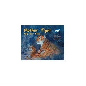PM Blue: Mother Tiger and Her Cubs (PM Plus Storybooks) Level 11 x 6 PM Blue: Mother Tiger and Her Cubs (PM Plus Storybooks) Level 11 x 6