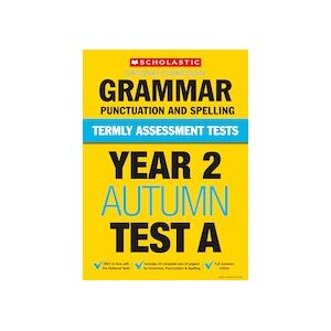 Termly Assessment Tests: Year 2 Grammar, Punctuation and Spelling Test A (30 Copies) Termly Assessment Tests: Year 2 Grammar, Punctuation and Spelling Test A (30 Copies)