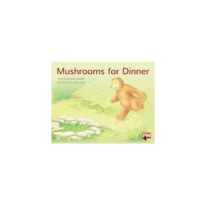 PM Blue: Mushrooms for Dinner (PM Storybooks) Level 11 x 6 PM Blue: Mushrooms for Dinner (PM Storybooks) Level 11 x 6