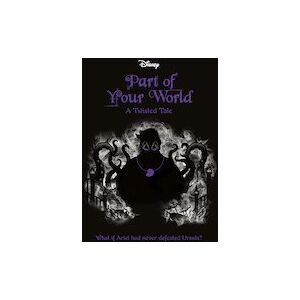 Disney Twisted Tales: The Little Mermaid - Part of Your World Disney Twisted Tales: The Little Mermaid - Part of Your World
