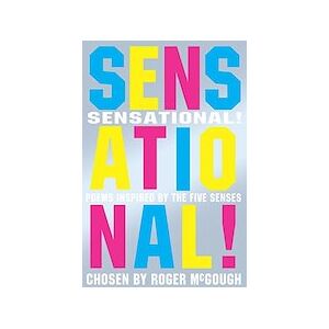 Sensational! Poems Inspired by the Five Senses (6 Copies) Sensational! Poems Inspired by the Five Senses (6 Copies)