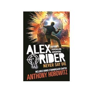 Alex Rider #11: Never Say Die Alex Rider #11: Never Say Die