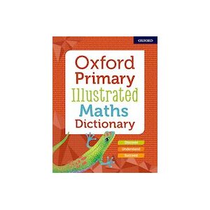 Oxford Primary Illustrated Maths Dictionary Oxford Primary Illustrated Maths Dictionary