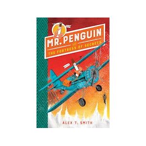 Mr Penguin and the Fortress of Secrets Mr Penguin and the Fortress of Secrets