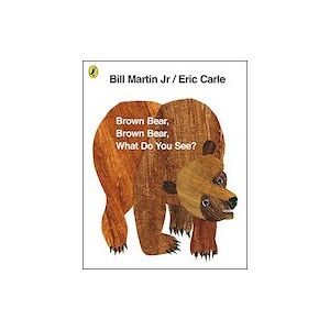 Brown Bear, Brown Bear, What Do You See? (30 Copies) Brown Bear, Brown Bear, What Do You See? (30 Copies)