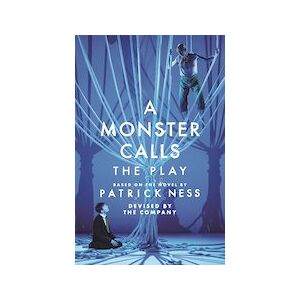 A Monster Calls: The Play A Monster Calls: The Play