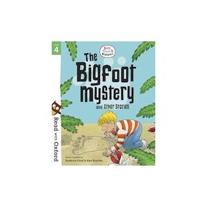Read with Oxford: Stage 4: Biff, Chip and Kipper: Bigfoot Mystery and Other Stories Read with Oxford: Stage 4: Biff, Chip and Kipper: Bigfoot Mystery and Other Stories