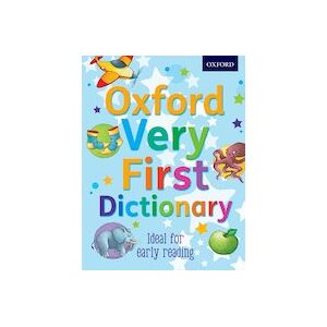 Oxford Very First Dictionary Oxford Very First Dictionary
