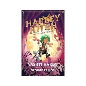 Harley Hitch #1: Harley Hitch and the Iron Forest Harley Hitch #1: Harley Hitch and the Iron Forest