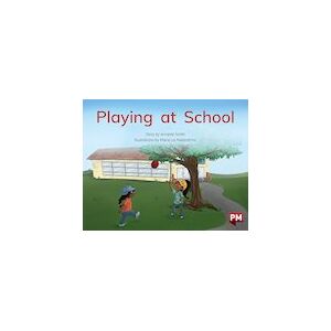 PM Readers: Playing at School (PM Storybooks) Level 4 PM Readers: Playing at School (PM Storybooks) Level 4