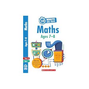 10-Minute SATs Tests: Maths - Ages 7-8 (6 Copies) 10-Minute SATs Tests: Maths - Ages 7-8 (6 Copies)