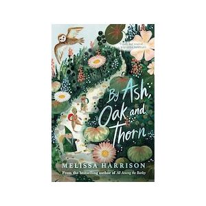 By Ash, Oak and Thorn By Ash, Oak and Thorn