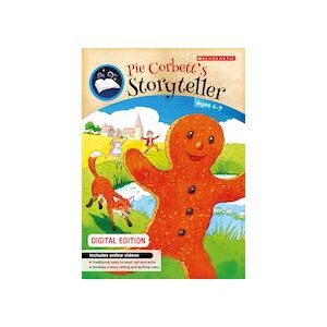 Pie Corbett's Storyteller: Teacher's Book Ages 4-7 (DIGITAL EDITION) Pie Corbett's Storyteller: Teacher's Book Ages 4-7 (DIGITAL EDITION)