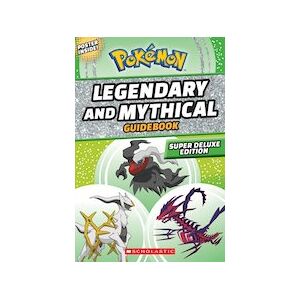 Pokemon: Legendary and Mythical Guidebook: Super Deluxe Edition Pokemon: Legendary and Mythical Guidebook: Super Deluxe Edition