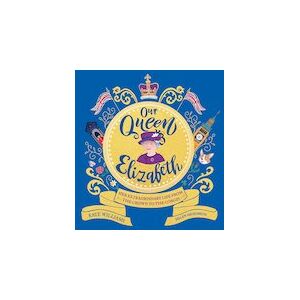 Our Queen Elizabeth Our Queen Elizabeth