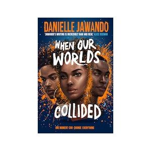 When Our Worlds Collided When Our Worlds Collided