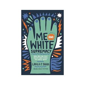 Me and White Supremacy (YA Edition) Me and White Supremacy (YA Edition)