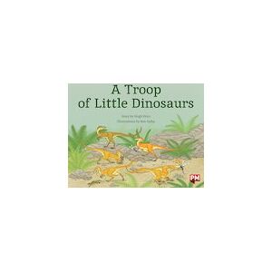PM Readers: A Troop of Little Dinosaurs (PM Storybooks) Levels 19,20 PM Readers: A Troop of Little Dinosaurs (PM Storybooks) Levels 19,20