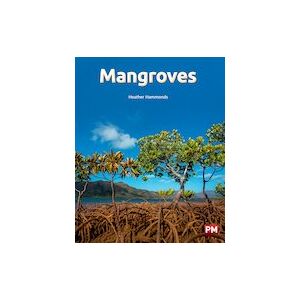 PM Silver: Mangroves (PM Non-fiction) Level 23 PM Silver: Mangroves (PM Non-fiction) Level 23