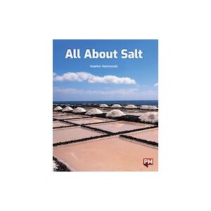 All About Salt (PM Non-fiction) Level 22 x 6 All About Salt (PM Non-fiction) Level 22 x 6