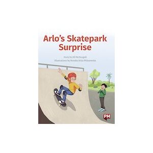 Arlo's Skatepark Surprise (PM Storybooks) Level 22 x 6 Arlo's Skatepark Surprise (PM Storybooks) Level 22 x 6