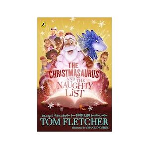 Christmasaurus and the Naughty List Christmasaurus and the Naughty List