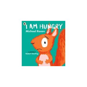I Am Hungry I Am Hungry