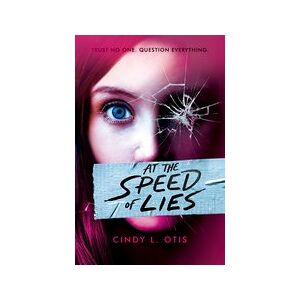 At the Speed of Lies At the Speed of Lies